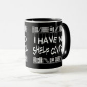 Keine Regalkontrolle Tasse (VorderseiteRechts)