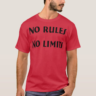 Keine Regeln Keine Grenzen T-Shirt