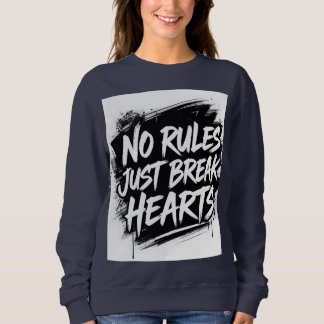 Keine Regeln, nur gebrochene Herzen – Bold Street Sweatshirt