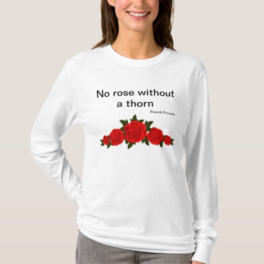 Keine Rose ohne Dorn T-Shirt (Vorderseite)