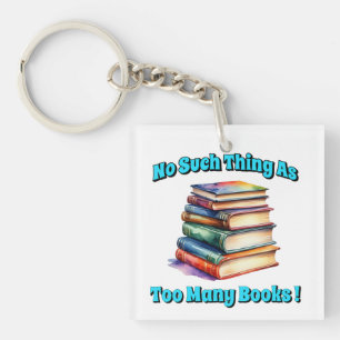 Keine Sache mit zu vielen Büchern! Schlüsselanhänger