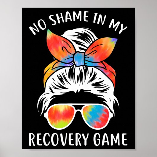 Keine Schande in meiner Erholung Spiel - Sobriety Poster (Vorne)