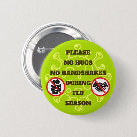 Keine Schläge oder Handshakes während der Grippesa Button (Vorne & Hinten)