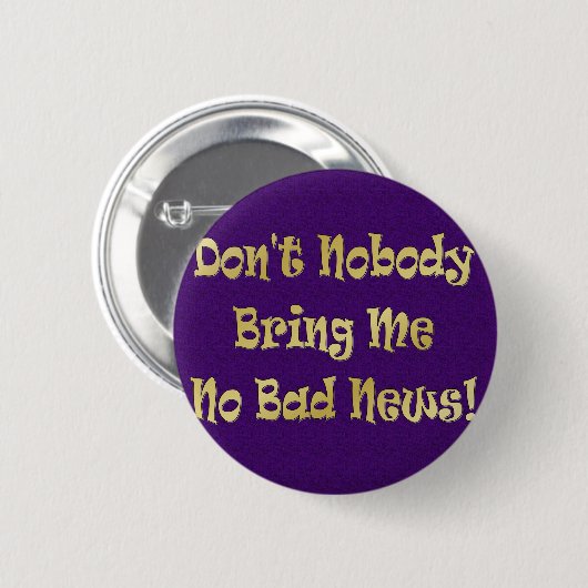 "Keine schlechten Nachrichten " Button (Vorne & Hinten)