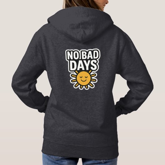 Keine schlechten Tage | Positives Sonnenscheindesi Hoodie (Rückseite)