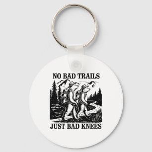 Keine schlechten Trails, nur schlechte Knie Lustig Schlüsselanhänger