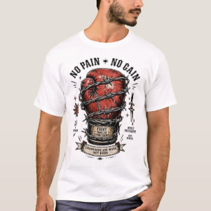 Keine Schmerzen, Kein Gewinn Boxkampf-Motivation T-Shirt