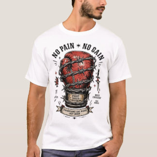 Keine Schmerzen, Kein Gewinn Boxkampf-Motivation T-Shirt