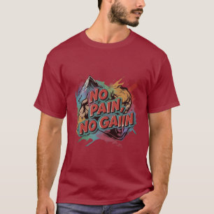 Keine Schmerzen, kein Gewinn - von Hand Gezeichnet T-Shirt