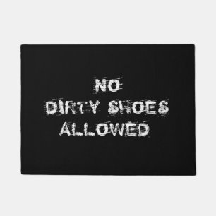 Keine schmutzigen Schuhe erlaubt, DIY Funny Messag Fußmatte