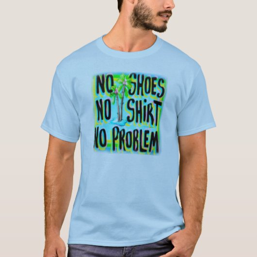 KEINE SCHUHE KEIN SHIRT KEIN PROBLEM (Vorderseite)