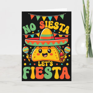Keine Siesta Lasst uns Fiesta Cinco De Mayo Taco P Karte
