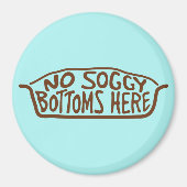 Keine Soggy-Toms hier - braun Magnet (Vorne)