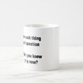 Keine solche Sache wie eine dumme Frage? Kaffeetasse (Mittel)