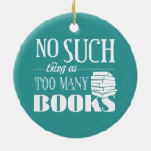 Keine solche Sache wie zu viele Bücher Keramikornament (Hinten)