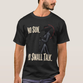 Keine Sonne, Kein Smalltalk Minimale gothische Sil T-Shirt