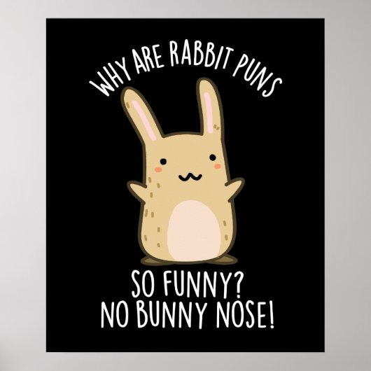 Keine sonnige Nose Funny Rabbit Puns Dark BG Poster (Vorne)