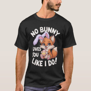Keine sonnigen Lieben, die du magst! T-Shirt