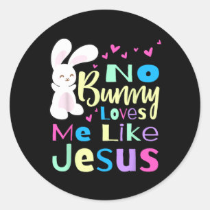 Keine sonnigen Lieben Ich Jesus Jesus Liebe Me Ost Runder Aufkleber