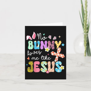 Keine sonnigen Lieben Ich mag Jesus Funny Osterchr Karte