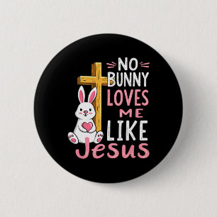 Keine sonnigen Lieben Ich mag Jesus Ostern Christl Button