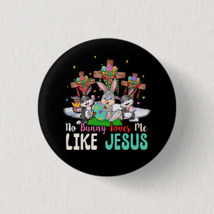 Keine sonnigen Lieben Ich wie Jesus Ostern Ei Bunn Button