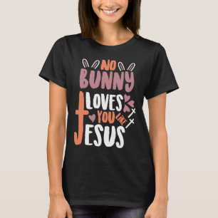 Keine sonnigen Lieben Sie mögen Jesus Christliche  T-Shirt