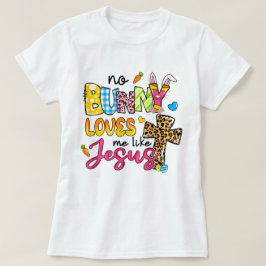 Keine sonnigen Lieben wie Jesus FrauenOstern T-Shirt