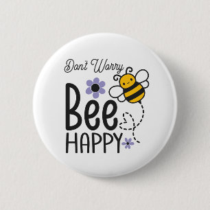Keine Sorge Bee Happy Blumenfreude. Button