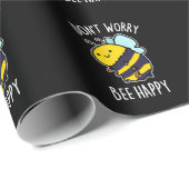 Keine Sorge Bee Happy Funny Bee Pun Dark BG Geschenkpapier (Rolleneckpunkt)