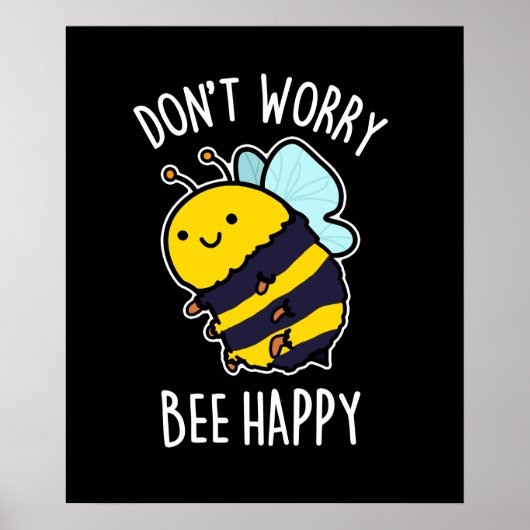 Keine Sorge Bee Happy Funny Bee Pun Dark BG Poster (Vorne)
