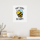 Keine Sorge Bee Happy Funny Bee Pun Poster (Küche)