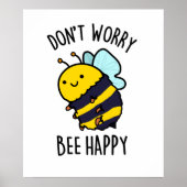 Keine Sorge Bee Happy Funny Bee Pun Poster (Vorne)