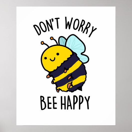 Keine Sorge Bee Happy Funny Bee Pun Poster (Vorne)
