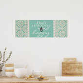 Keine Sorge -"BEE"-Happy Poster (Küche)