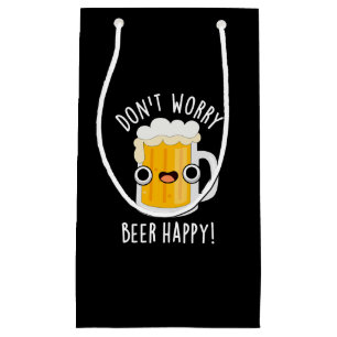Keine Sorge Biere Happy Funny Drink Pun Dark BG Kleine Geschenktüte