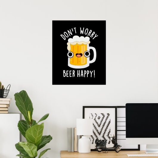 Keine Sorge Biere Happy Funny Drink Pun Dark BG Poster (Heimbüro)