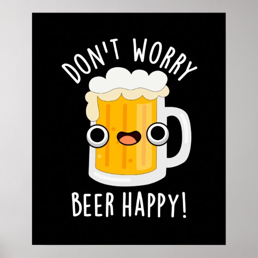 Keine Sorge Biere Happy Funny Drink Pun Dark BG Poster (Vorne)