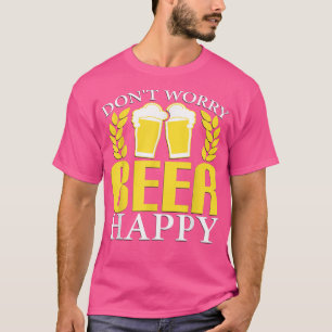Keine Sorge, Bierglücke!  T-Shirt