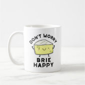 Keine Sorge Brie Happy Funny Cheese Pun Kaffeetasse (Links)