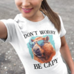 Keine Sorge Capy Happy Capybara T-Shirt<br><div class="desc">Dieses Design kann durch Auswahl der Option Design bearbeiten personalisiert werden. Sie können auch auf andere Gegenstände übertragen. Kontaktieren Sie mich unter colorflowcreations@gmail.com oder nutzen Sie die Chat-Option oben auf der Seite, wenn Sie dieses Design auf einem anderen Produkt haben möchten oder Hilfe bei diesem Design benötigen. Sehen Sie mehr...</div>