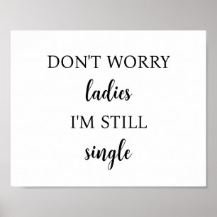Keine Sorge, Damen, ich bin noch Single Poster Hoc
