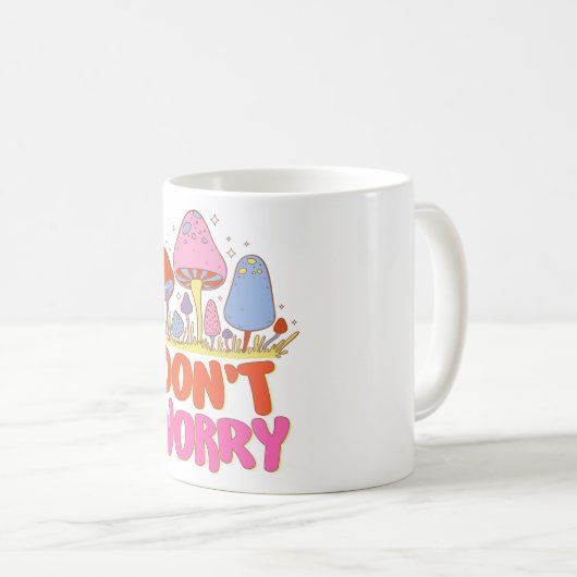 Keine Sorge - farbenfroher Kawaii Mushroom Kaffeetasse (VorderseiteRechts)