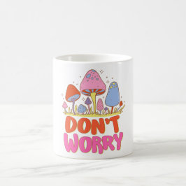 Keine Sorge - farbenfroher Kawaii Mushroom Kaffeetasse