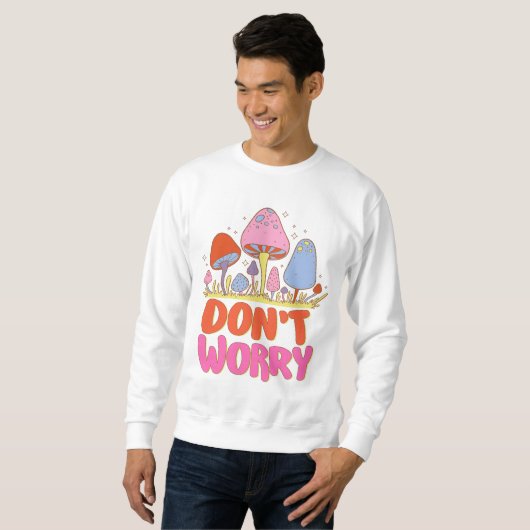 Keine Sorge - farbenfroher Kawaii Mushroom Sweatshirt (Vorne ganz)