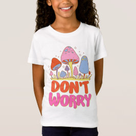 Keine Sorge - farbenfroher Kawaii Mushroom T-Shirt
