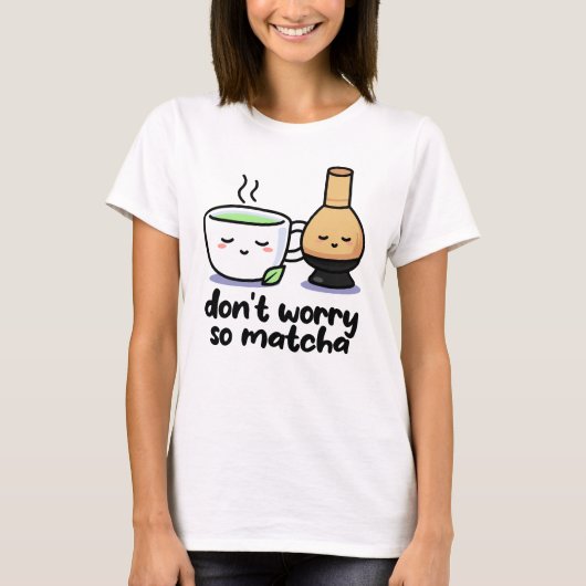 Keine Sorge Funny Matcha Cartoon Tea Cup Pun T-Shirt (Vorderseite)