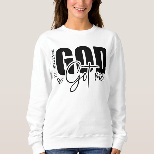 Keine Sorge, Gott got mich Sweatshirt (Vorderseite)