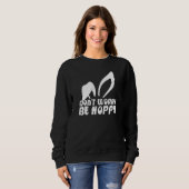 Keine Sorge, hoppy Women Men Kinder Funny Oster B Sweatshirt (Vorne ganz)