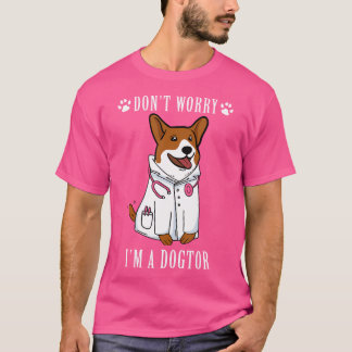 Keine Sorge, ich bin ein Dogtorgeschenk für Hunde  T-Shirt